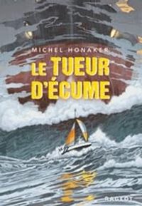 Couverture du livre Le tueur d'écume - Michel Honaker