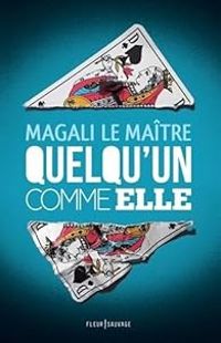 Couverture du livre Quelqu'un comme elle - Magali Le Maitre