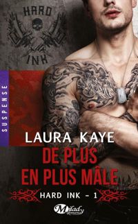 Couverture du livre De plus en plus mâle - Laura Kaye