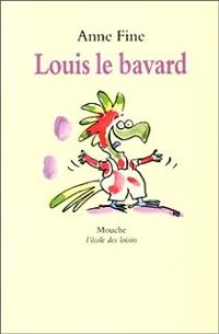 Anne Fine - Louis le bavard