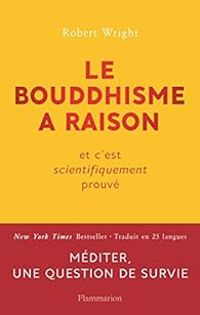 Robert Wright - Le bouddhisme a raison