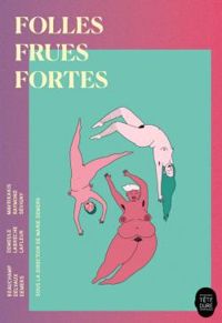 Couverture du livre Folles frues fortes - Marie Demers