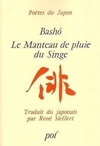 Basho Matsuo - Le manteau de pluie du singe