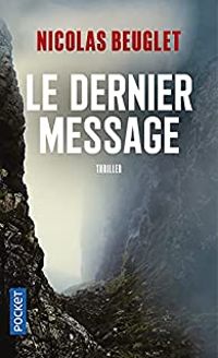 Couverture du livre Le dernier message - Nicolas Beuglet