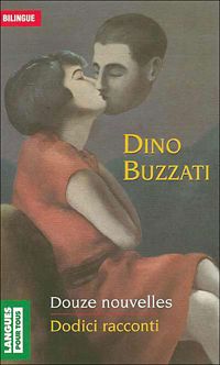 Dino Buzzati - Douze Nouvelles, édition bilingue italien/français