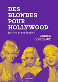 Couverture du livre Des blondes pour Hollywood - Adrien Gombeaud