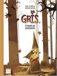 Couverture du livre Gris à travers les automnes - Tony Sandoval - Patricio Betteo