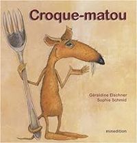 Couverture du livre Croque-matou - Geraldine Elschner - Sophie Schmid