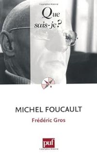 Frederic Gros - Michel Foucault