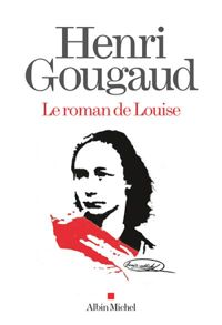 Couverture du livre Le Roman de Louise - Henri Gougaud