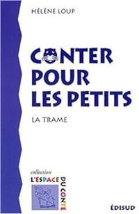 Couverture du livre Conter pour les petits : La trame - Clement Baloup