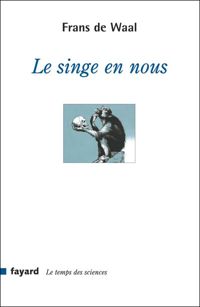 Couverture du livre Le singe en nous - Frans De Waal