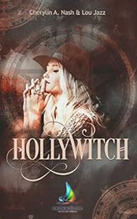 Couverture du livre Hollywitch - Intégrale - Cherylin A Nash - Lou Jazz