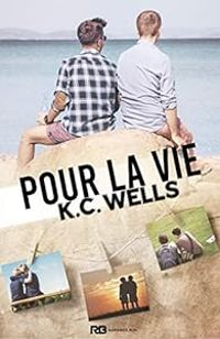 Kc Wells - Pour la vie