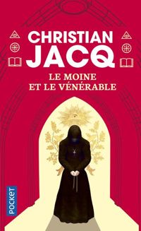 Couverture du livre Le Moine et le vénérable - Christian Jacq