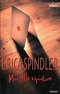 Couverture du livre Mortelle signature - Erica Spindler