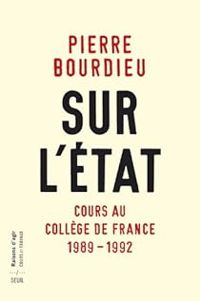 Pierre Bourdieu - Sur l'état- cours au collège de France (1989-1992)