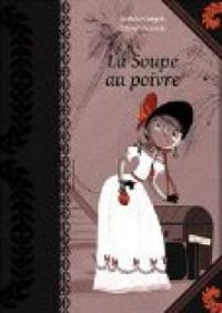 Couverture du livre La Soupe au poivre - Colonel Moutarde - Nathalie Dargent