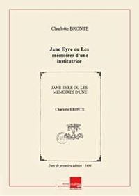 Charlotte Bront - Jane Eyre, ou les Mémoires d'une institutrice 