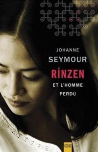 Johanne Seymour - Rinzen et l'homme perdu