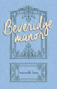 Emmanuelle Nuncq - Beveridge manor