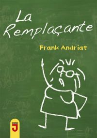 Frank Andriat - La remplaçante