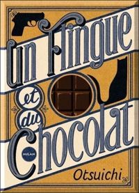 Couverture du livre Un flingue et du chocolat - Otsuichi 