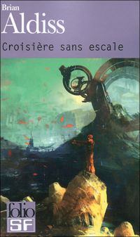 Couverture du livre Croisière sans escale - Brian Wilson Aldiss