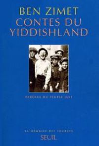 Couverture du livre Contes du Yiddishland : paroles du peuple juif - Ben Zimet