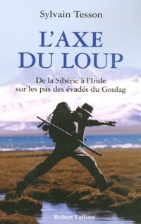 Couverture du livre L'Axe du loup - Sylvain Tesson