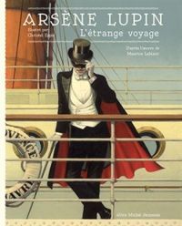 Maurice Leblanc - Arsène Lupin : L'étrange voyage