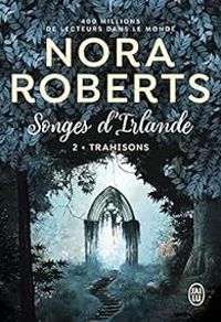 Nora Roberts - Trahisons