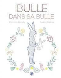 Christian Demilly - Bulle dans sa bulle