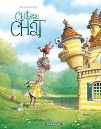 Couverture du livre Château Chat - Loic Jouannigot