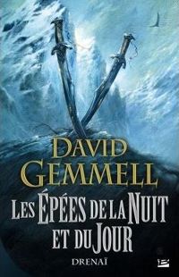 Couverture du livre Drenaï – Les Épées de la Nuit et du Jour - David Gemmell