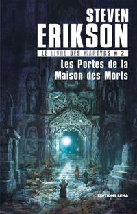 Steven Erikson - Les Portes de la Maison des Morts