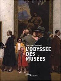 Beatrice Fontanel - L'odyssée des musées