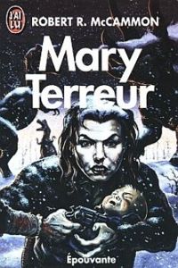 Robert R Mccammon - Mary Terreur