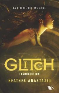 Couverture du livre Glitch - Tome 3  - Heather Anastasiu