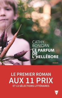 Cathy Bonidan - Le parfum de l'Hellébore