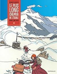 Couverture du livre Le plus long chemin de l'école - Renaud Garreta - Marie Claire Javoy