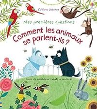 Katie Daynes - Comment les animaux se parlent-ils ?