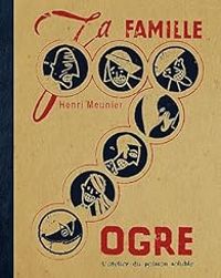 Couverture du livre La famille Ogre - Henri Meunier