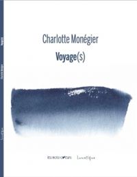 Charlotte Monegier - Voyage(s)