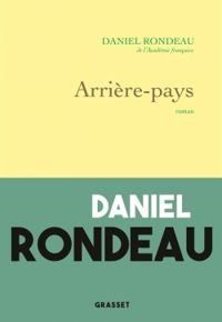 Couverture du livre Arrière-pays - Daniel Rondeau