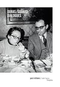 Marguerite Duras - Jean Luc Godard Ii - Dialogues : Duras / Godard