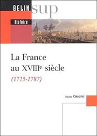 Olivier Chaline - La France au XVIIIe siècle