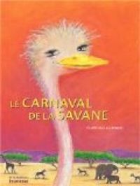 Florence Guiraud - Le carnaval de la savane