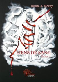 Couverture du livre Liens de Sang - Callie J Deroy