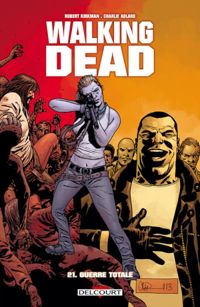 Charlie Adlard(Illustrations) - Stefano Gaudiano(Illustrations) - Guerre totale